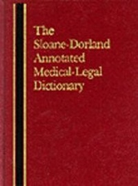 Abbildung von: The Sloane-Dorland Annotated Medical-Legal Dictionary - Delmar Cengage Learning