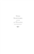 Cover: Two Sisters and a Piano and Other Plays - Theatre Communications Group