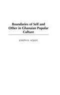 Cover: Boundaries of Self and Other in Ghanaian Popular Culture - Heinemann Educational Books,U.S.