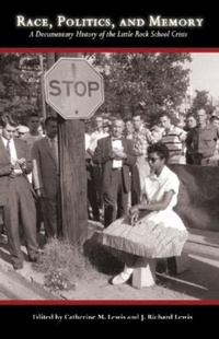 Enlarge image Cover: Race, Politics, and Memory - University of Arkansas Press
