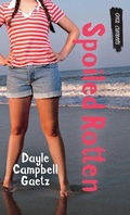 Cover: Spoiled Rotten - Orca Book Publishers,Canada