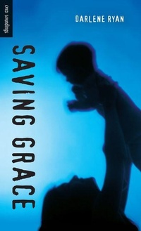 Enlarge image Cover: Saving Grace - Orca Book Publishers,Canada