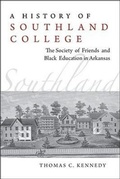 Cover: A History of Southland College - University of Arkansas Press