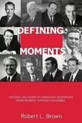 Cover: Defining Moments - University of Arkansas Press