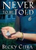 Cover: Never to Be Told - Orca Book Publishers