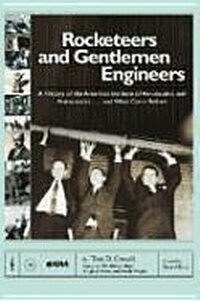Enlarge image Cover: Rocketeers and Gentlemen Engineers - American Institute of Aeronautics & Astronautics