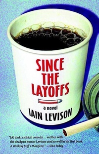 Enlarge image Cover: Since the Layoffs - Soho Press