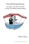 Cover: City of Working Women - Institute of East Asian Studies University of California - B