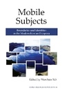 Cover: Mobile Subjects - Institute of East Asian Studies University of California - B