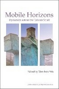 Enlarge image Cover: Mobile Horizons - Institute of East Asian Studies University of California - B
