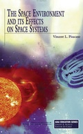 Cover: The Space Environment and Its Effects on Space Systems - American Institute of Aeronautics & Astronautics