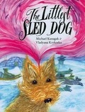 Cover: The Littlest Sled Dog - Orca Book Publishers