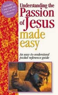 Enlarge image Cover: Understanding the Passion of Jesus Made Easy - Hendrickson Publishers Inc