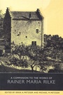 Cover: A Companion to the Works of Rainer Maria Rilke - Camden House Inc