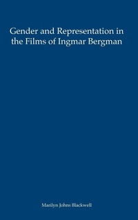 Abbildung von: Gender and Representation in the Films of Ingmar Bergman - Camden House Inc