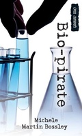Cover: Bio-pirate - Orca Book Publishers,Canada