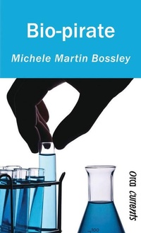 Enlarge image Cover: Bio-Pirate - Orca Book Publishers