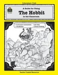 Cover: A Guide for Using the Hobbit in the Classroom - Teacher Created Materials, Inc