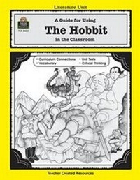 Enlarge image Cover: A Guide for Using the Hobbit in the Classroom - Teacher Created Materials, Inc