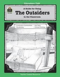 Enlarge image Cover: A Guide for Using the Outsiders in the Classroom - TEACHER CREATED RESOURCES