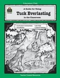 Cover: A Guide to Using Tuck Everlasting in the Classroom - Teacher Created Resources