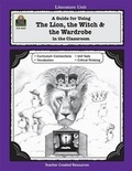 Cover: A Literature Unit for "the Lion, the Witch and the Wardrobe" by C.S. Lewis - Teacher Created Materials, Inc