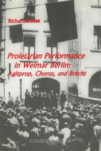 Enlarge image Cover: Proletarian Performance in Weimar Berlin - Camden House Inc