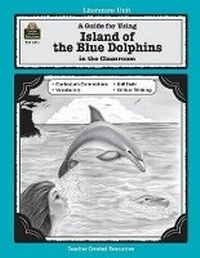 Enlarge image Cover: A Guide for Using Island of the Blue Dolphins in the Classroom - TEACHER CREATED RESOURCES