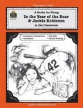 Cover: A Guide for Using in the Year of the Boar & Jackie Robinson in the Classroom - TEACHER CREATED RESOURCES