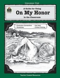 Enlarge image Cover: A Guide for Using on My Honor in the Classroom - TEACHER CREATED RESOURCES