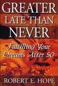 Cover: Greater Late Than Never - Taylor Trade Publishing