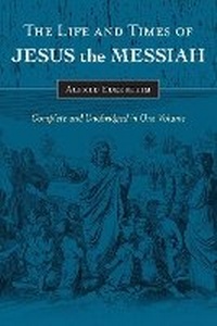 Abbildung von: The Life and Times of Jesus the Messiah - Hendrickson Publishers Inc