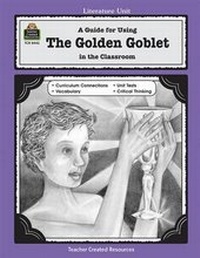 Enlarge image Cover: A Guide for Using the Golden Goblet in the Classroom - TEACHER CREATED RESOURCES