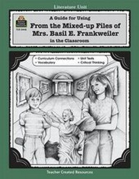 Enlarge image Cover: A Guide for Using from Mixed Up Files of Mrs. Basil E. Frankweiler in the Classroom - TEACHER CREATED RESOURCES