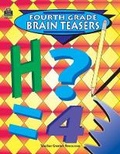 Cover: Fourth Grade Brain Teasers - TEACHER CREATED RESOURCES