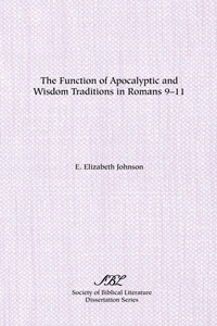 Abbildung von: The Function of Apocalyptic and Wisdom Traditions in Romans 9-11 - Scholars Press