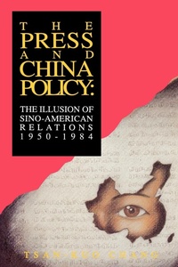 Enlarge image Cover: The Press and China Policy - Praeger Publishers Inc