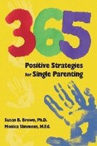 Enlarge image Cover: 365 Positive Strategies for Single Parenting - Smyth & Helwys,U.S.