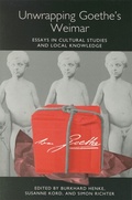 Cover: Unwrapping Goethe's Weimar - Camden House Inc