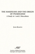 Cover: The Hasideans and the Origin of Pharisaism - Scholars Press