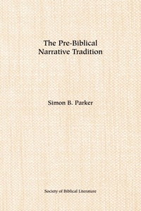 Abbildung von: The Pre-biblical Narrative Tradition - Scholars Press
