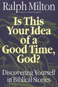 Cover: Is This Your Idea of a Good Time, God? - Wood Lake Books,Canada