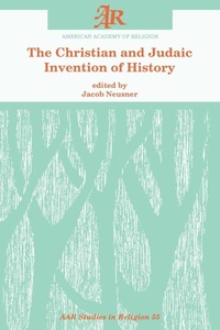 Enlarge image Cover: The Christian and Judaic Invention of History - Scholars Press