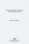 Cover: The Eschatological Community of the Dead Sea Scrolls - Scholars Press
