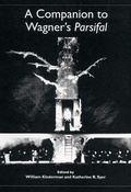 Cover: A Companion to Wagner's Parsifal - Camden House Inc
