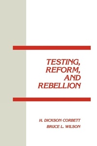 Enlarge image Cover: Testing, Reform and Rebellion - Praeger Publishers Inc