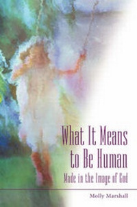 Enlarge image Cover: What It Means to Be Human - Smyth & Helwys,U.S.
