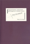 Cover: Representation, Subversion, and Eugenics in Guenter Grass's The Tin Drum - Camden House Inc