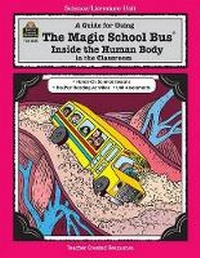 Enlarge image Cover: A Guide for Using the Magic School Bus Inside the Human Body in the Classroom - TEACHER CREATED RESOURCES