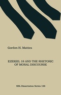 Cover: Ezekiel 18 and the Rhetoric of Moral Discourse - Scholars Press